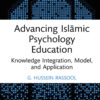 Advancing Islāmic Psychology Education - 1st Edition