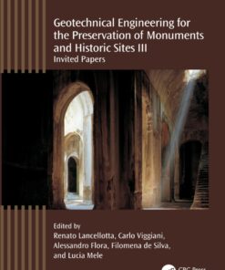 Geotechnical Engineering for the Preservation of Monuments and Historic Sites III - 1st Edition