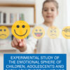 Experimental Study of the Emotional Sphere of Children, Adolescents and Early Adulthood in Ukraine - 1st Edition