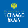 The Psychology of the Teenage Brain - 1st Edition