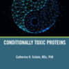 Conditionally Toxic Proteins - 1st Edition