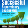 Successful Supervisory Leadership - 1st Edition
