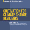 Cultivation for Climate Change Resilience, Volume 1 - 1st Edition