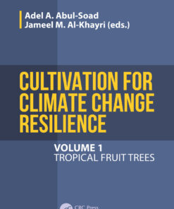 Cultivation for Climate Change Resilience, Volume 1 - 1st Edition