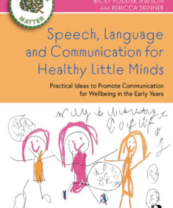 Speech, Language and Communication for Healthy Little Minds - 1st Edition