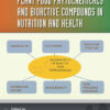 Plant Food Phytochemicals and Bioactive Compounds in Nutrition and Health - 1st Edition