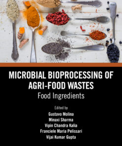 Microbial Bioprocessing of Agri-food Wastes - 1st Edition