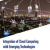 Integration of Cloud Computing with Emerging Technologies - 1st Edition