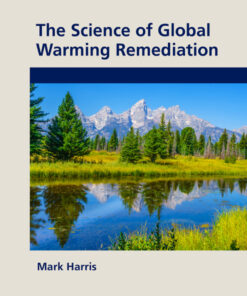 The Science of Global Warming Remediation - 1st Edition