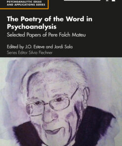 The Poetry of the Word in Psychoanalysis - 1st Edition