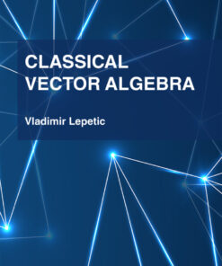 Classical Vector Algebra - 1st Edition