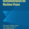 Measurements and Instrumentation for Machine Vision - 1st Edition