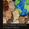 The Routledge Handbook of Green Finance - 1st Edition