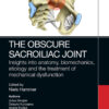 The Obscure Sacroiliac Joint - 1st Edition