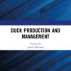 Duck Production and Management - 1st Edition