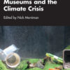 Museums and the Climate Crisis - 1st Edition