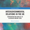 Intergovernmental Relations in the UK - 1st Edition