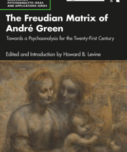 The Freudian Matrix of ​André Green - 1st Edition