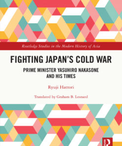 Fighting Japan's Cold War - 1st Edition