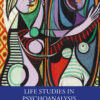 Life Studies in Psychoanalysis - 1st Edition