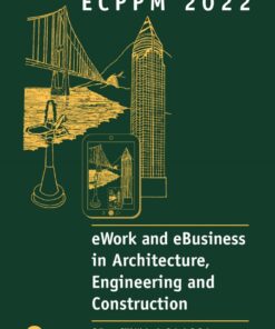 ECPPM 2022 - eWork and eBusiness in Architecture, Engineering and Construction 2022 - 1st Edition