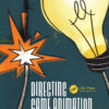 Directing Game Animation - 1st Edition