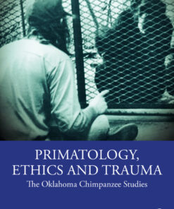 Primatology, Ethics and Trauma - 1st Edition