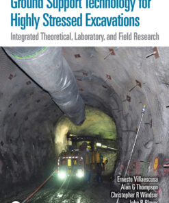 Ground Support Technology for Highly Stressed Excavations - 1st Edition
