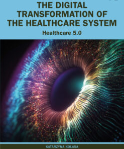 The Digital Transformation of the Healthcare System - 1st Edition