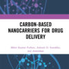 Carbon-Based Nanocarriers for Drug Delivery - 1st Edition