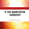 R for Quantitative Chemistry - 1st Edition
