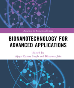 Bionanotechnology for Advanced Applications - 1st Edition