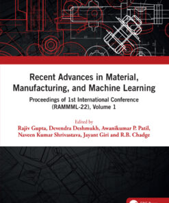 Recent Advances in Material, Manufacturing, and Machine Learning - 1st Edition