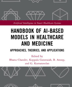 Handbook of AI-Based Models in Healthcare and Medicine - 1st Edition