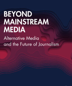 Beyond Mainstream Media - 1st Edition