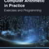 Computer Arithmetic in Practice - 1st Edition