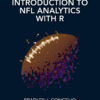 Introduction to NFL Analytics with R - 1st Edition