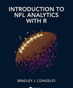 Introduction to NFL Analytics with R - 1st Edition