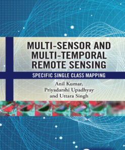Multi-Sensor and Multi-Temporal Remote Sensing - 1st Edition
