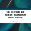 Soil Fertility and Nutrient Management - 1st Edition