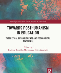 Towards Posthumanism in Education - 1st Edition