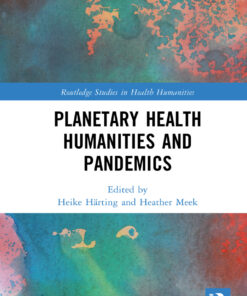 Planetary Health Humanities and Pandemics - 1st Edition