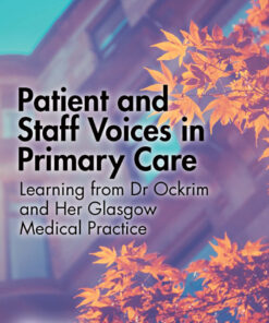 Patient and Staff Voices in Primary Care - 1st Edition