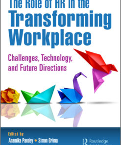 The Role of HR in the Transforming Workplace - 1st Edition