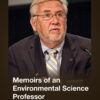 Memoirs of an Environmental Science Professor - 1st Edition