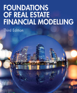 Foundations of Real Estate Financial Modelling - 3rd Edition