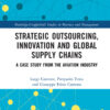 Strategic Outsourcing, Innovation and Global Supply Chains - 1st Edition