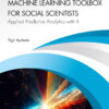 Machine Learning Toolbox for Social Scientists - 1st Edition