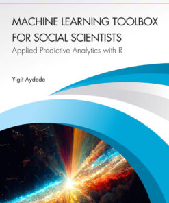 Machine Learning Toolbox for Social Scientists - 1st Edition
