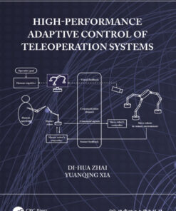 High-Performance Adaptive Control of Teleoperation Systems - 1st Edition